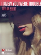 I Knew You Were Trouble by Swift Taylor for