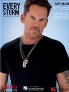 Every Storm (Runs Out of Rain) by Gary Allan for