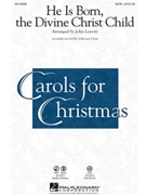 He Is Born The Divine Christ Child by Traditional French - Leavitt John - for 2-Part