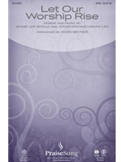 Let Our Worship Rise by McElhenny Jonathan - Brymer Mark - for SATB