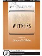 Witness by - Gibbs Stacey V - for SATB