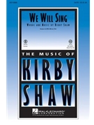 We Will Sing by Shaw Kirfor 2-Part