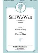 Still We Wait by Das David for SATB a cappella
