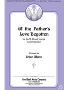 Of The Father's Love Begotten by - Mann Brian - for SATB