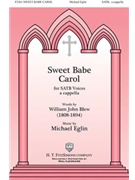 Sweet Babe Carol by Eglin Michael for SATB