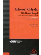 Taloowa' Chipota by Tate Jerod Impichch for 3-Part Mixed