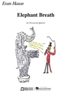 Elephant Breath by Evan Hause for Score and Parts