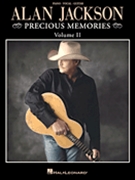 Alan Jackson - Precious Memories Volume II by Alan Jackson for