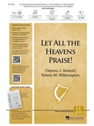 Let All the Heavens Praise by Schmit and Willmington for Inst CD rm (Brass/Perc)