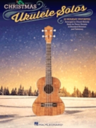Christmas Ukulele Solos for Uke Collection