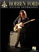 Robben Ford - Guitar Anthology by Robben Ford for
