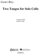Two Tangos for Solo Cello by Brey Carter for
