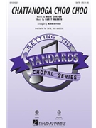 Chattanooga Choo Choo by Warren and Gordon - Brymer Mark - for SSA