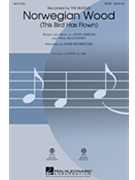 Norwegian Wood (This Bird Has Flown) by McCartney Paul - Rutherford Paris - Beatles for SATB