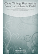 One Thing Remains (Your Love Never Fails) by Johnson / Black / Ri - Brymer Mark - Passion Band for SATB