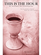 This is the Hour by Purifoy John for SATB