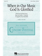 When in Our Music God Is Glorified by Stanford Sir Charles Villiers - Brumfield Susan - for 3-Part Treble