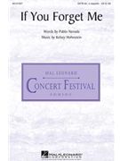 If You Forget Me by Neruda Pablo for SATB divisi a cappella