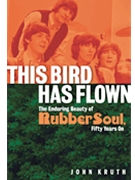 This Bird Has Flown: The Enduring Mystique Of Rubber Soul 50 Years On by The Beatles for