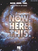 Now. Here. This. by Bowen Jeff for Piano/Vocal