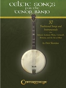 Celtic Songs for the Tenor Banjo by Sheridan Dick for