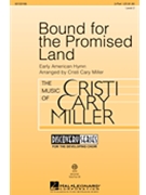 Bound for the Promised Land by - Miller Cristi Cary - for 2-Part