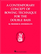 Contemporary Concept Of Bowing Technique by Zimmermann for String Bass Method