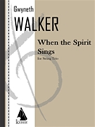 When the Spirit Sings by Walker Gwyneth for