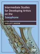 Intermediate Studies for Developing Artists on Saxophone by Jagow Shelley for Saxophone Method