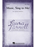 Music Sing to Me! by Farnell Laura for SATB