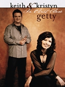 Keith & Kristyn Getty - In Christ Alone by Keith and Kristyn Gett for