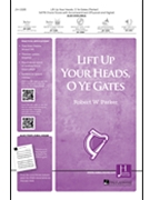 Lift Up Your Heads O Ye Gates by Parker Robert W for SATB