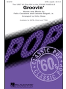 Groovin' by Cavaliere Felix - Shaw Kirby - Young Rascals for SATB