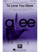 To Love You More by - Shaw Kirby - from Glee for SATB