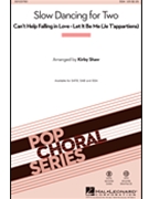 Slow Dancing for Two by Creatore Luigi - Shaw Kirby - Elvis Presley for SSA