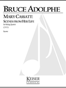 Mary Cassatt: Scenes from Her Life for String Quartet by Adolphe Bruce for