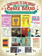 Something to Sing About According to Oscar Brand by Brand Oscar for