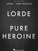 Lorde - Pure Heroine by Lorde for