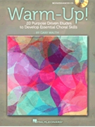 Warm-Up! 20 Purpose Driven Etudes to Develop Essential Choral Skills by Walth Gary Kent for Book and CD