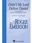 Didn't My Lord Deliver Daniel by - Emerson Roger - for SAT(B)