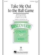 Take Me Out To The Ball Game by Tilzer Albert von - Miller Cristi Cary - for 3-Part Mixed