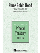 Since Robin Hood by Weelkes Thomas for SAB a cappella
