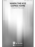 When the Kye Comes Hame by Hogg James - Lawson Philip - for SATB