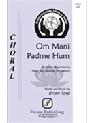 Om Mani Padme Hum by Tate Brian for SATB