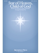 Star of Heaven Child of God by Hannibal Diane - Nix Brad - for SATB