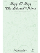 Sing O Sing This Blessed Morn by Pethel Stan for SATB