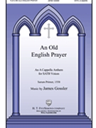 Old English Prayer by Gossler James for SATB a cappella