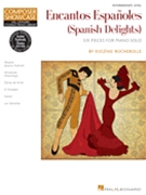 Encantos Españoles (Spanish Delights) by Rocherolle Eugenie for Piano