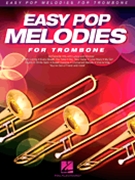 Easy Pop Melodies by Various for Trombone
