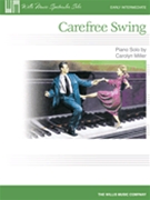 Carefree Swing by Miller Carolyn for Piano